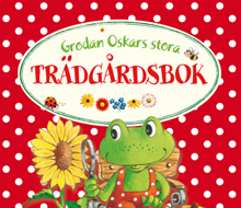 Grodan Oskars Stora Trädgårdsbok